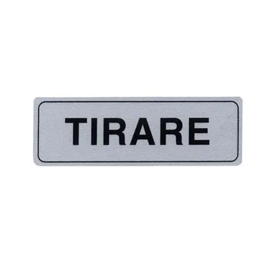 TARGHETTA ADESIVA "TIRARE"
