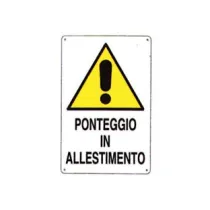 CARTELLO "PONTEGGIO IN ALLESTIMENTO"
