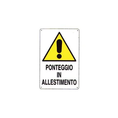 CARTELLO "PONTEGGIO IN ALLESTIMENTO"