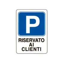 CARTELLO "PARCHEGGIO RISERVATO AI CLIENTI"