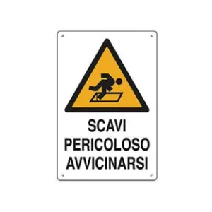 CARTELLO "SCAVI PERICOLOSO AVVICINARSI"