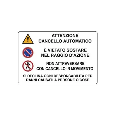 CARTELLO "CANCELLO AUTOMATICO VIETATO SOSTARE NON ATTRAVERSARE"