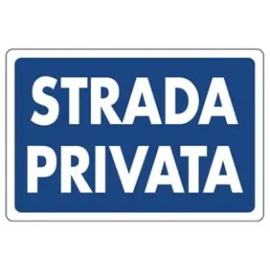 CARTELLO "STRADA PRIVATA"