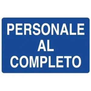 CARTELLO "PERSONALE AL COMPLETO"