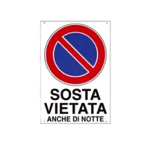 CARTELLO "SOSTA VIETATA ANCHE DI NOTTE"