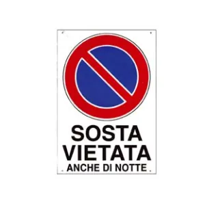 CARTELLO "SOSTA VIETATA ANCHE DI NOTTE"