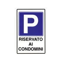 CARTELLO "PARGHEGGIO RISERVATO AI CONDOMINI"