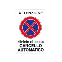 CARTELLO "ATTENZIONE DIVIETO DI SOSTA CANCELLO AUTOMATICO"