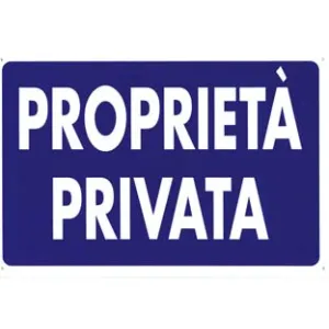 CARTELLO "PROPRIETA’ PRIVATA"