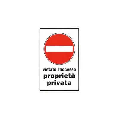 CARTELLO "VIETATO L'ACCESSO PROPRIETA' PRIVATA"
