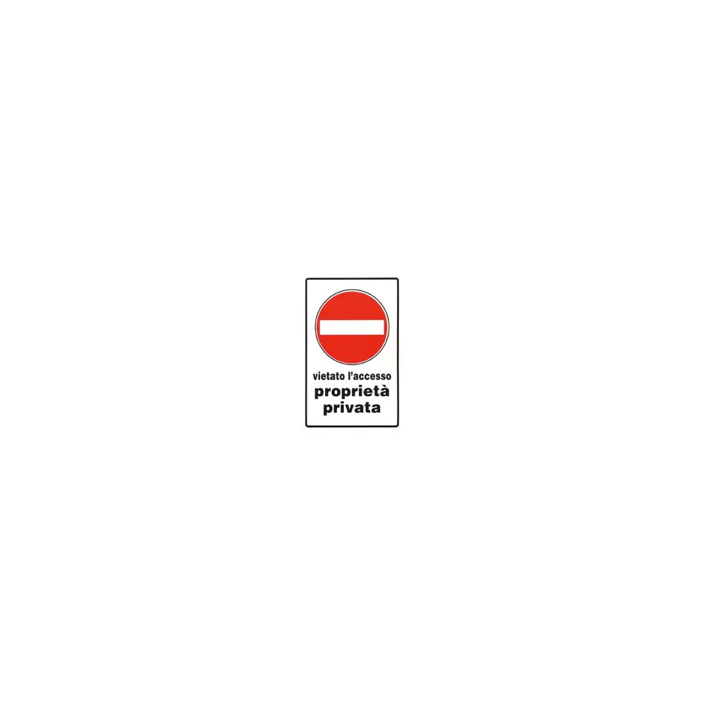CARTELLO "VIETATO L'ACCESSO PROPRIETA' PRIVATA"