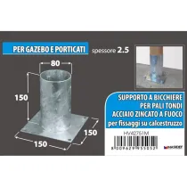 Ancoraggio d'appoggio per pali tondi Ø 80 x 150 x 150 mm.