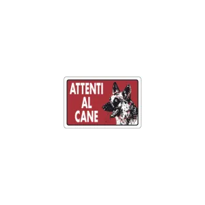 TARGA SEGNALETICA ATTENTI AL CANE