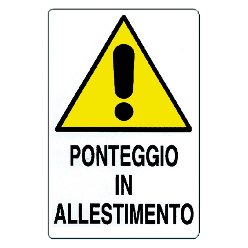 CARTELLO 'PONTEGGIO IN ALLESTIMENTO' cm 60 x 40