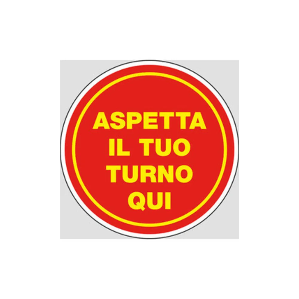 ETIC.ADES. D.20CM. ASPETTA IL TUO TURNO QUI ETIC.ADES. D.20CM. ASPETTA IL TUO TURNO QUI