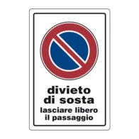 TARGA SEGNALETICA DIVIETO SOSTA LASCIARE LIB. PASSAGGIO (10