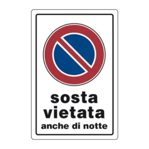 TARGA SEGNALETICA SOSTA VIETATA ANCHE DI NOTTE (10
