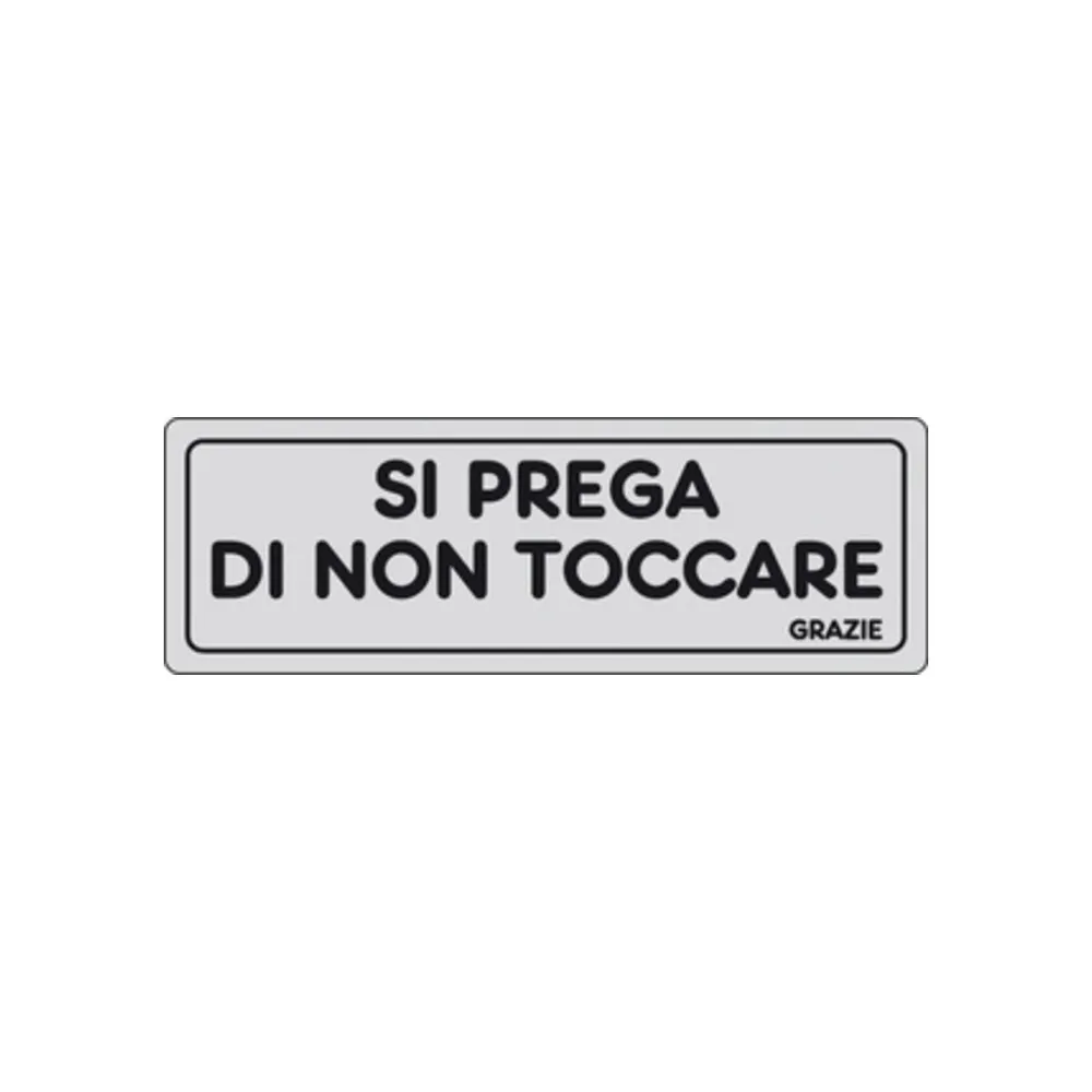 ETICHETTA ADESIVA 150X50 SI PREGA DI NON TOCCARE (10