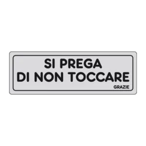 ETICHETTA ADESIVA 150X50 SI PREGA DI NON TOCCARE (10