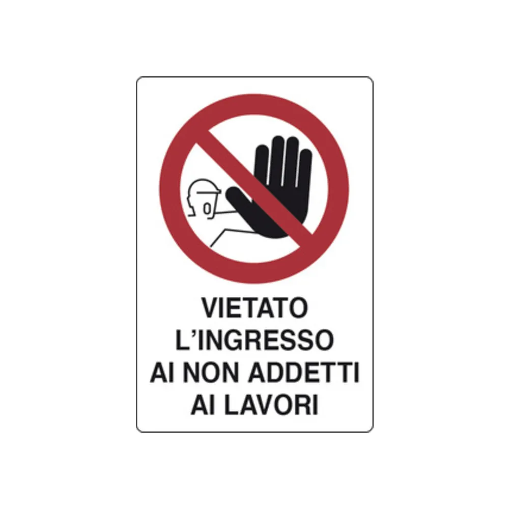 TARGA SEGNALETICA VIETATO INGRESSO AI NON ADDETTI (10